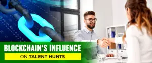 blockchain influence on talent hunt